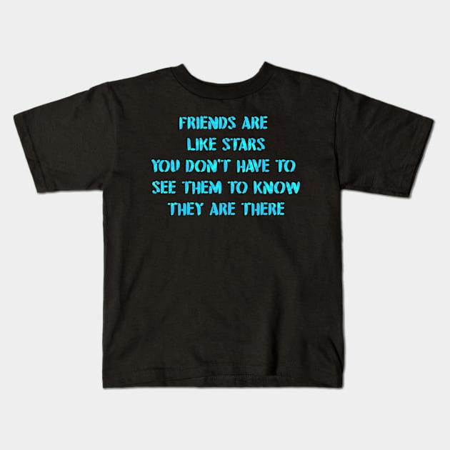'Friends Are Like Stars' Typography Design Kids T-Shirt by StylishTayla